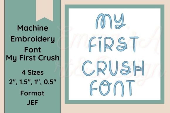 My First Crush JEF Embroidery Font