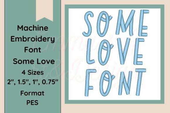 Some Love Font Embroidery PES Format