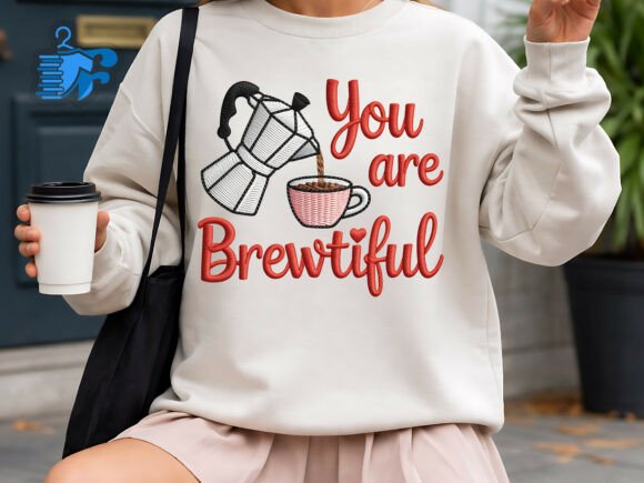You Are Brewtiful Embroidery Design